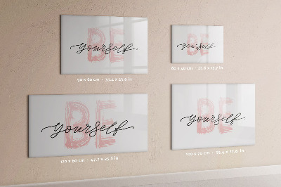 Magnetisch planbord voor de muur van bedrukt glas Het opschrift "Wees jezelf"