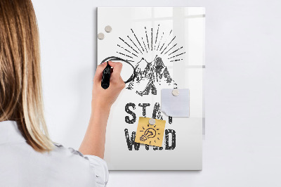 Glazen magneetbord met decoratieve print Blijf in de wilde bergen